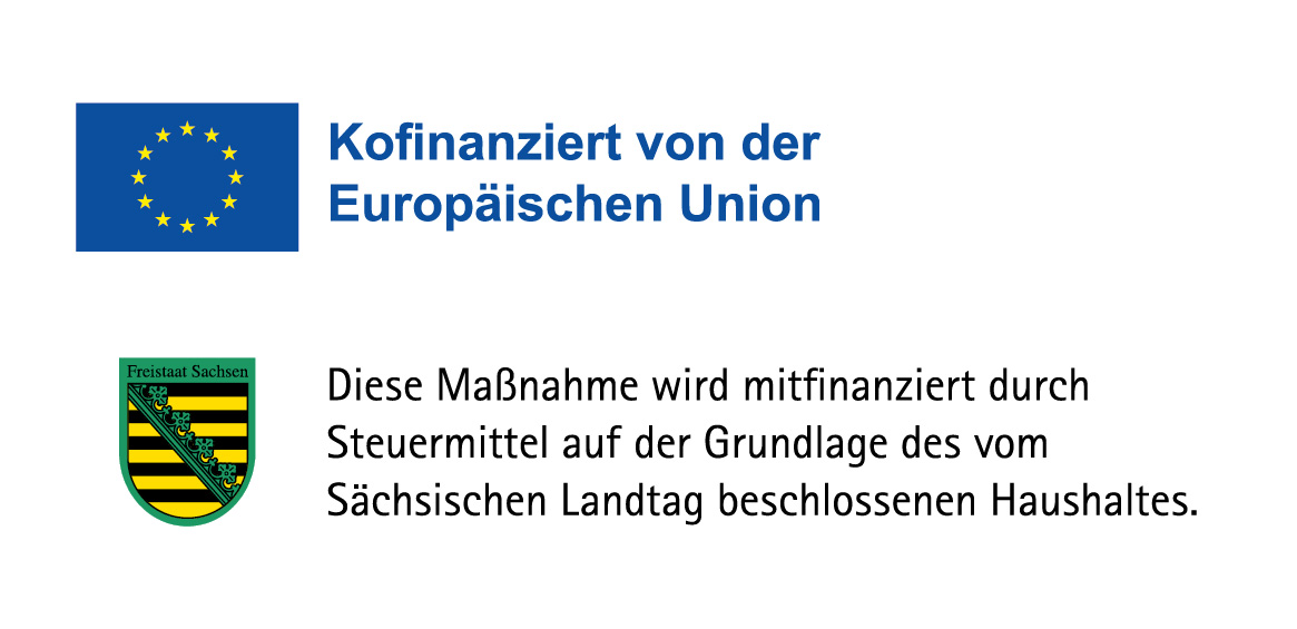 Konfinaziert von der Europäischen Union. Diese Maßnahme wird mitfinanziert durch Steuermittel auf Grundlage des vom Sächsischen Landtag beschlossenen Haushaltes.n